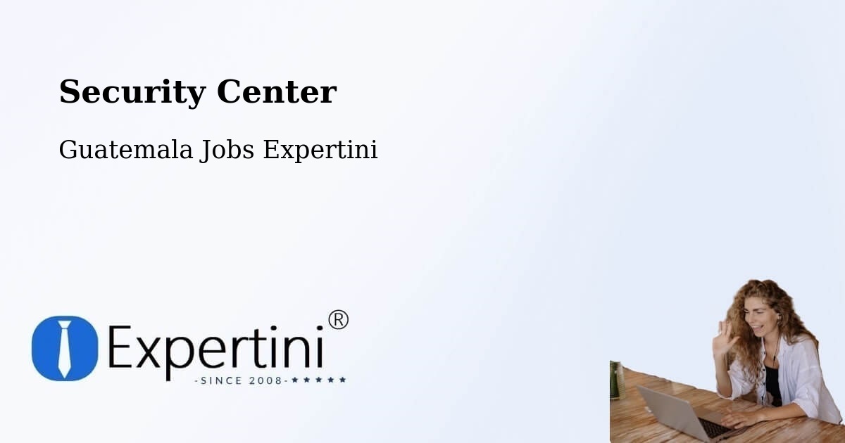 Security & Compliance – Zunil - Guatemala Jobs Expertini